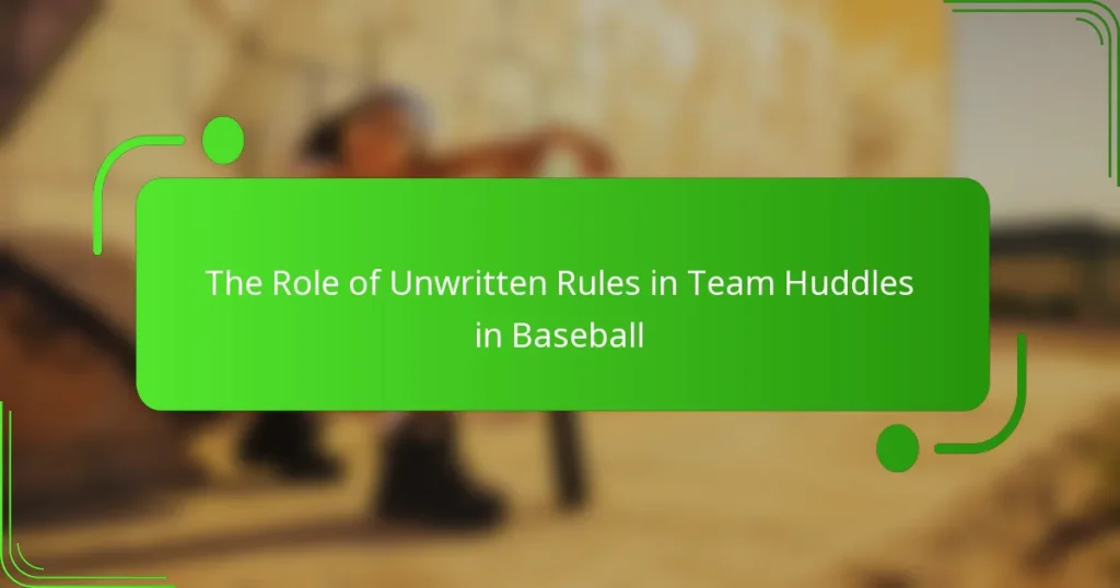 The Role of Unwritten Rules in Team Huddles in Baseball