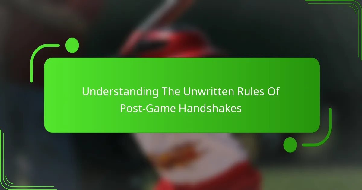 Understanding The Unwritten Rules Of Post-Game Handshakes