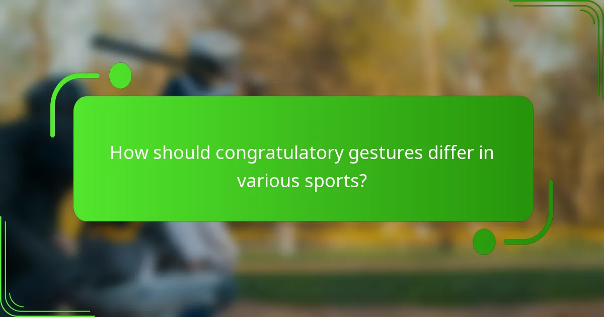 How should congratulatory gestures differ in various sports?