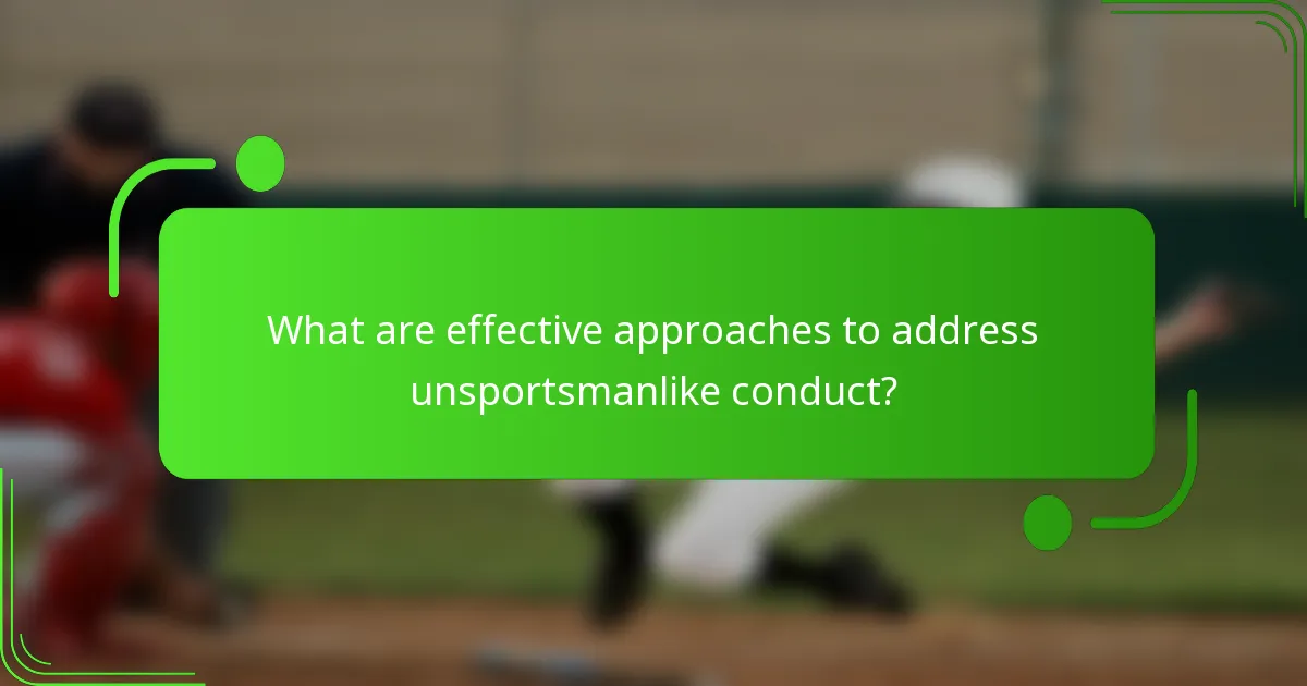 What are effective approaches to address unsportsmanlike conduct?