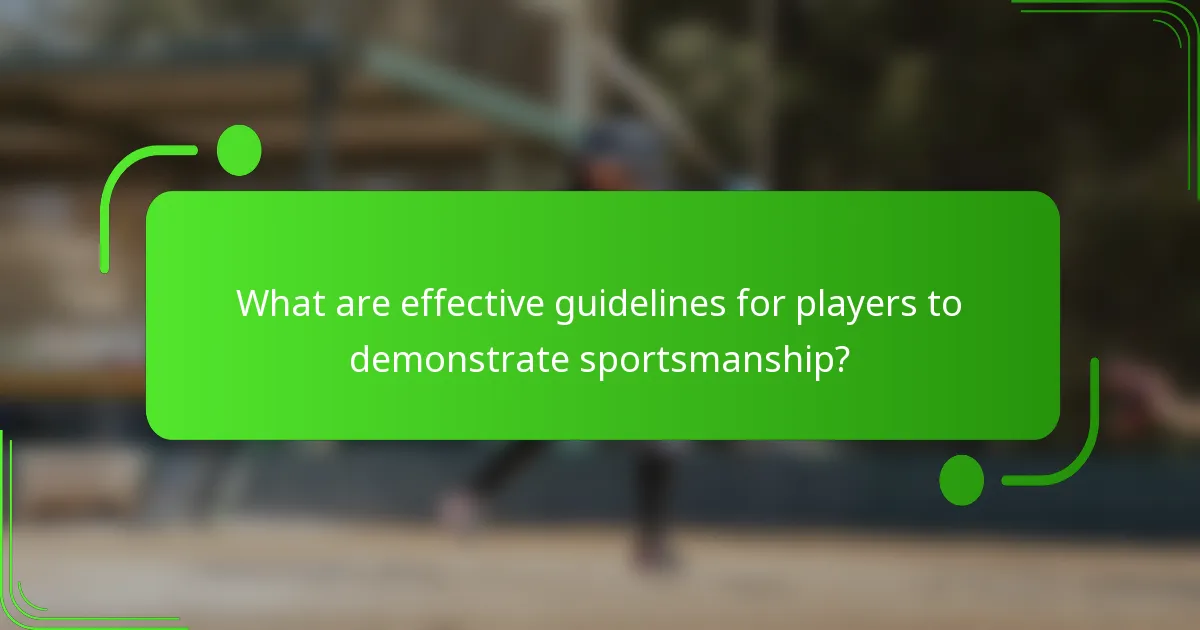 What are effective guidelines for players to demonstrate sportsmanship?