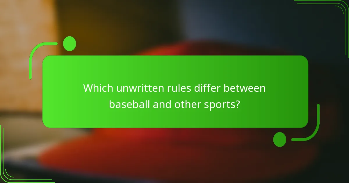 Which unwritten rules differ between baseball and other sports?